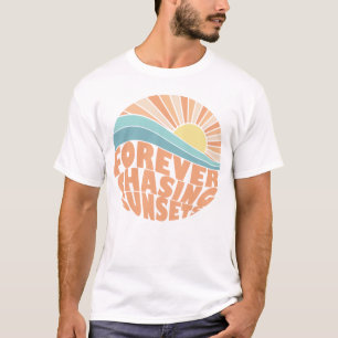 T-shirt pour toujours à la recherche de couchers d