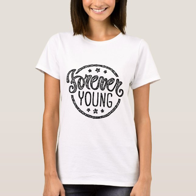 T-shirt Pour toujours jeunes (Devant)