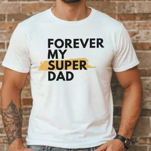T-shirt Pour toujours mon super papa Père de la typograp
