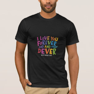 T-shirt Pour toujours papa : une fête de l'amour indéfecti