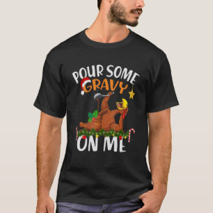 T-shirt Pour un peu de Gravy sur moi drôle Noël 2022 Turqu