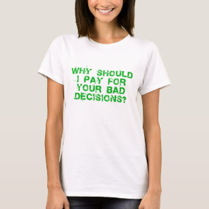 T-shirt Pourquoi devrais je paye à des dames le dessus
