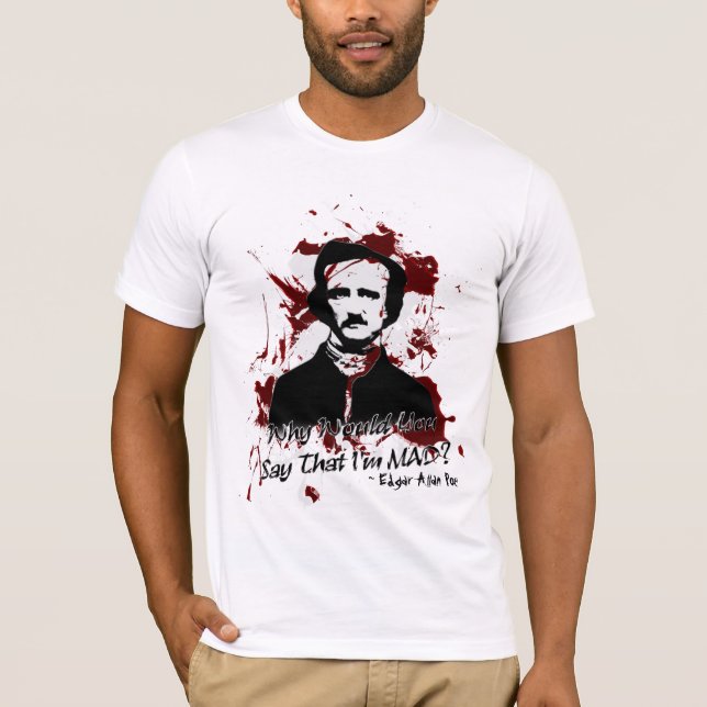 T-shirt Pourquoi diriez-vous que je suis fou ? (Devant)
