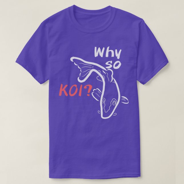 T-shirt Pourquoi donc Koi (Design devant)