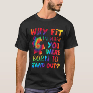 T-shirt Pourquoi Est-Il Intéressé Quand Vous Êtes Né Pour