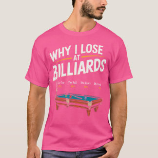 T-shirt Pourquoi J'Ai Perdu À Billiards Pool Player Billia