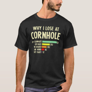 T-shirt Pourquoi J'Ai Perdu À Cornhole Mon Coéquipier Les 