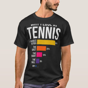 T-shirt Pourquoi j'ai perdu à Tennis Humour entraîneur du
