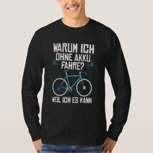 T-shirt Pourquoi Je Circule Sans Batterie Parce Que Je Peu