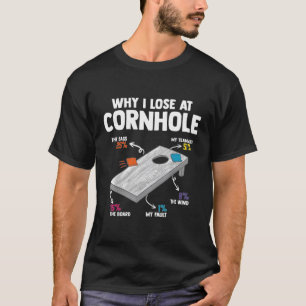 T-shirt Pourquoi je perds à Cornhole