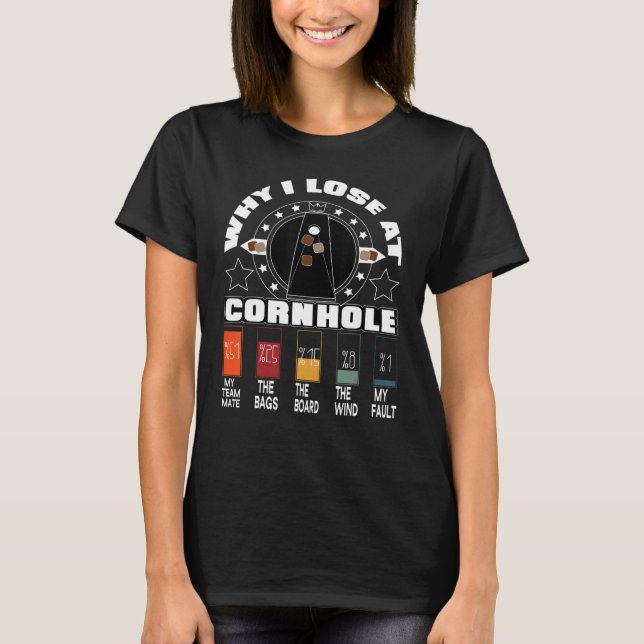 T-shirt Pourquoi je perds à Cornhole (Devant)