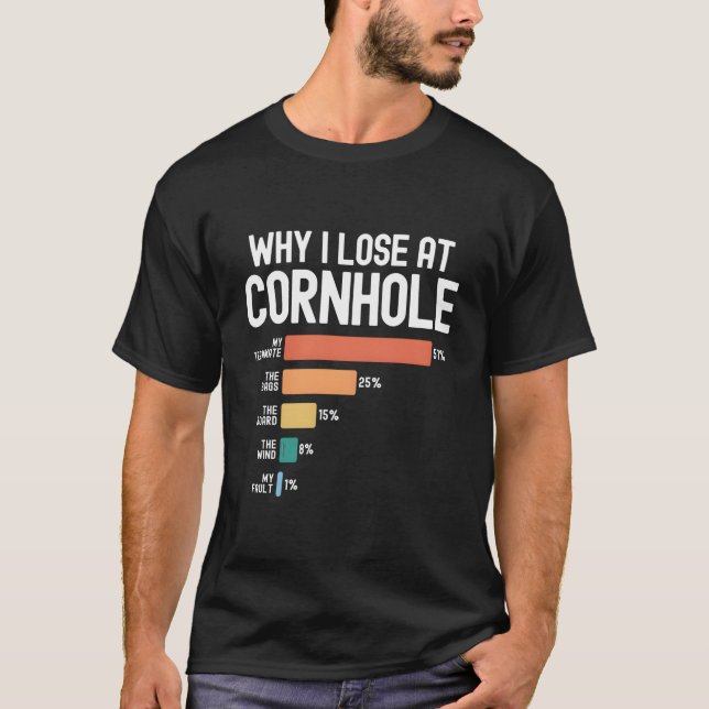 T-shirt Pourquoi je perds au Cornhole (Devant)