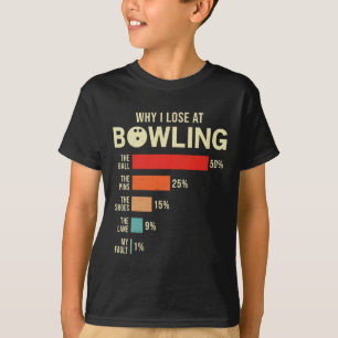 T-shirt Pourquoi je perds chez Bowling Funny Bowler
