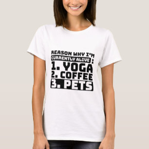 T-shirt Pourquoi je suis actuellement en vie Yoga, Café, a