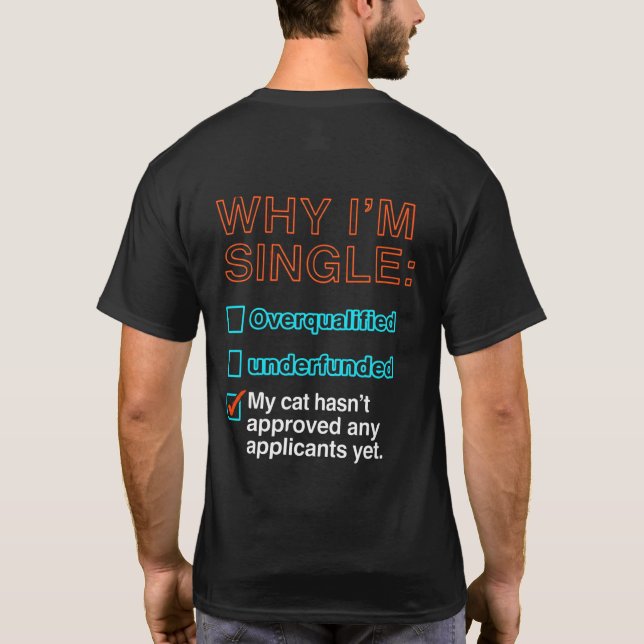 T-shirt Pourquoi je suis célibataire (Dos)
