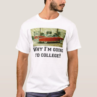T-shirt Pourquoi je vais à l'université !