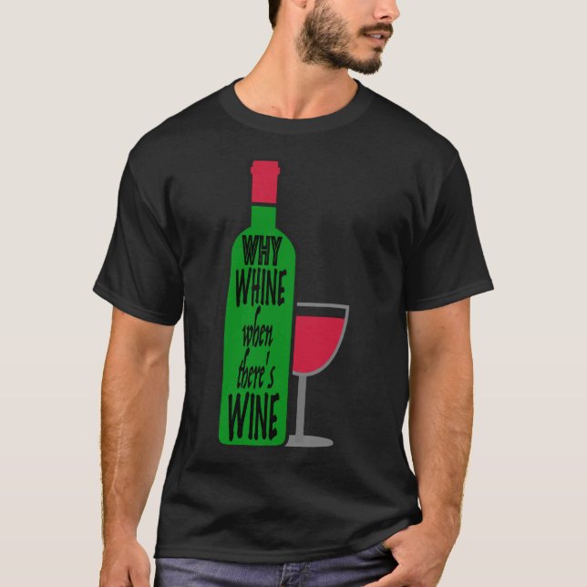T-shirt Pourquoi la bouteille de vin (Devant)