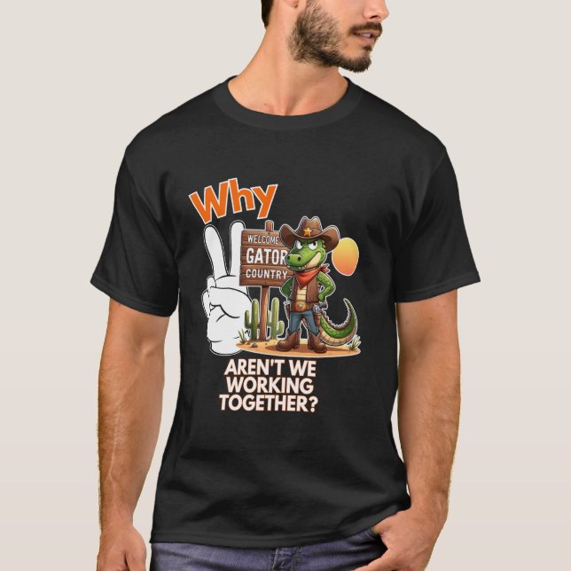 T-shirt Pourquoi ne travaillons-nous pas ensemble Funny Re (Devant)