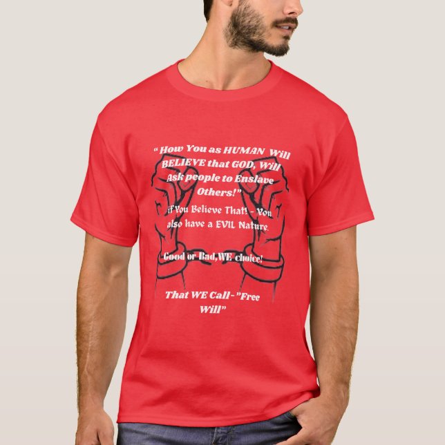 T-shirt Pourquoi nous avons "Volonté Libre". (Devant)