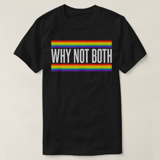 T-shirt Pourquoi pas la fierté du Mois LGBT des Humours bi (Design devant)