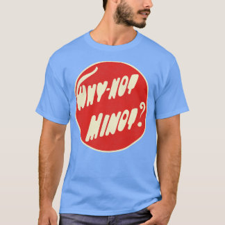 T-shirt Pourquoi pas Minot Dakota du Nord