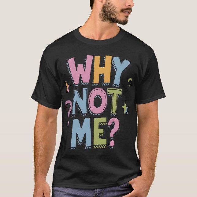 T-shirt Pourquoi pas mon (Devant)