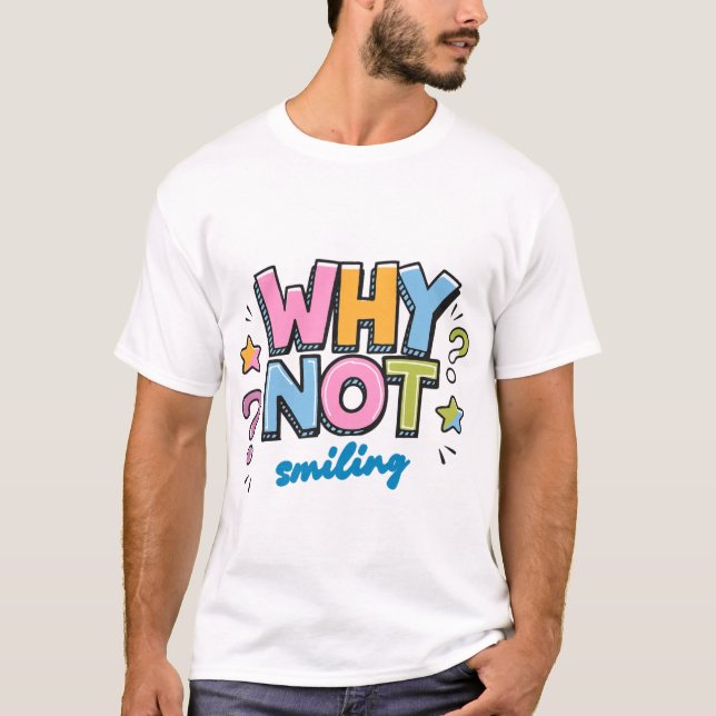 T-shirt Pourquoi pas sourire – Conception de vibrations po (Devant)