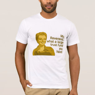 T-shirt Pourquoi révérend, quelle grande chemise de fonds