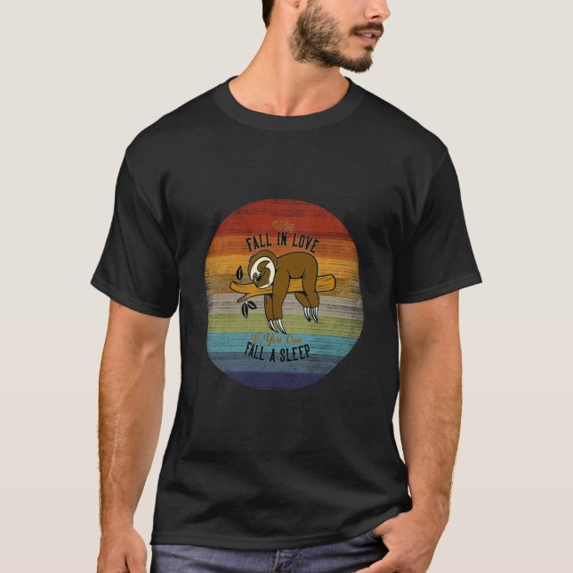 T-shirt Pourquoi tomber amoureux de la paresse (Devant)