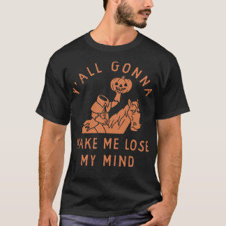 T-shirt Pourquoi tout va me faire perdre la tête Halloween