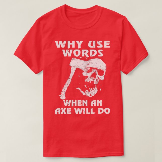 T-shirt Pourquoi utiliser des mots quand Ax fera Viking Cl (Design devant)