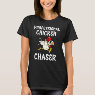 T-shirt Poursuiteur Professionnel de Poulet Drôle d'Éleveu