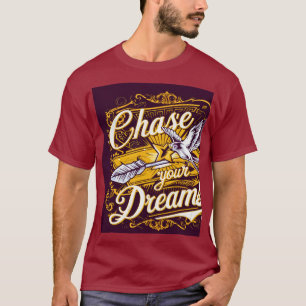T-shirt Poursuivez vos rêves