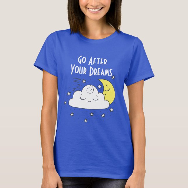 T-shirt 'Poursuivez vos rêves' (Devant)
