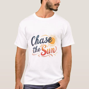 T-shirt Poursuivre le soleil