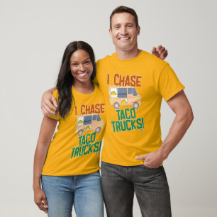 T-shirt Poursuivre les camions de tacos Humour de nourritu