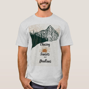 T-shirt Poursuivre les couchers de soleil et non les délai