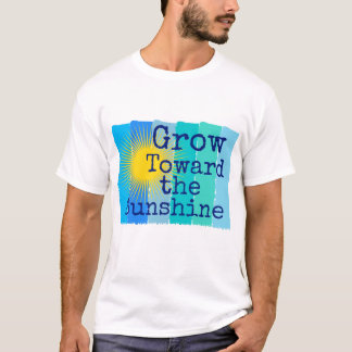T-shirt Pousse vers la lumière du soleil.