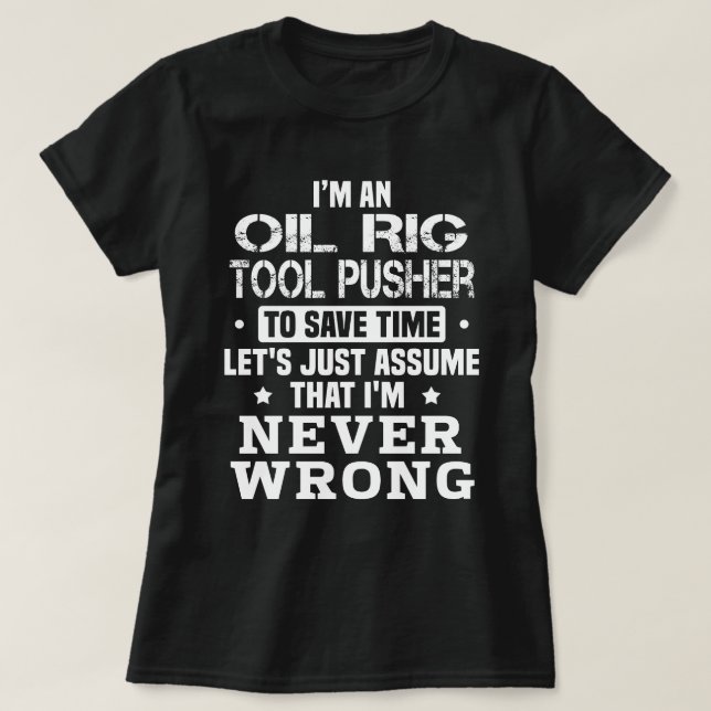 T-shirt Poussée de l'outil Huile Rig (Design devant)