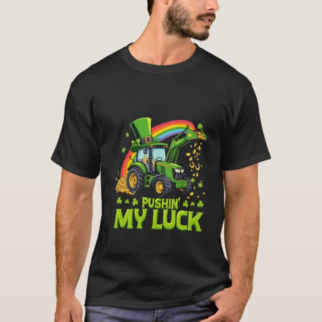 T-shirt Pousser ma chance Funny Excavateur St Patrick's Da (Devant)