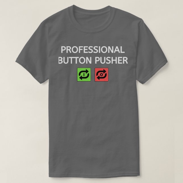 T-shirt Pousseur de boutons professionnel  (Design devant)