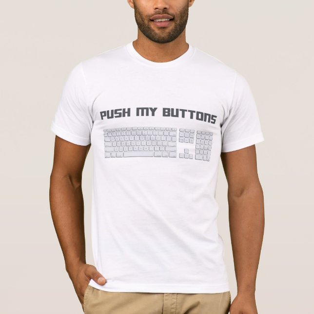 T-shirt Poussez mon clavier d'ordinateur de boutons (Devant)