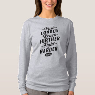 T-shirt Poussez Plus Longtemps, Atteignez Plus Loin, Comba