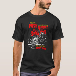 T-shirt Poussez-vous dans les zombies pour sauver Basset H
