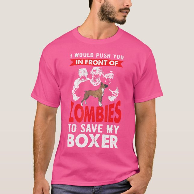 T-shirt Poussez-Vous Devant Les Zombies Pour Sauver Mon Bo (Devant)