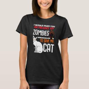 T-shirt Poussez-Vous Devant Les Zombies Sauvez Mon Chat An