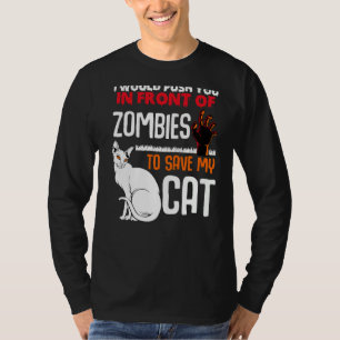 T-shirt Poussez-Vous Devant Les Zombies Sauvez Mon Chat An