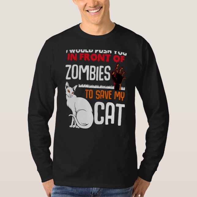 T-shirt Poussez-Vous Devant Les Zombies Sauvez Mon Chat An (Devant)