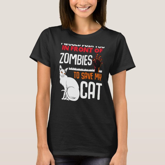T-shirt Poussez-Vous Devant Les Zombies Sauvez Mon Chat An (Devant)