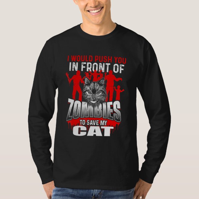 T-shirt Poussez-Vous Devant Zombies Pour Sauver Mon Chat - (Devant)